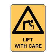 BRADY LIFT WITH CARE 450X300 MTL SAFETY SIGN FOR INDUSTRIAL USE