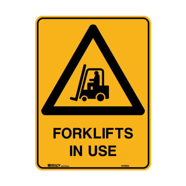 BRADY FORKLIFTS IN USE METAL SIGN 450X300MM FOR WORKPLACE SAFETY